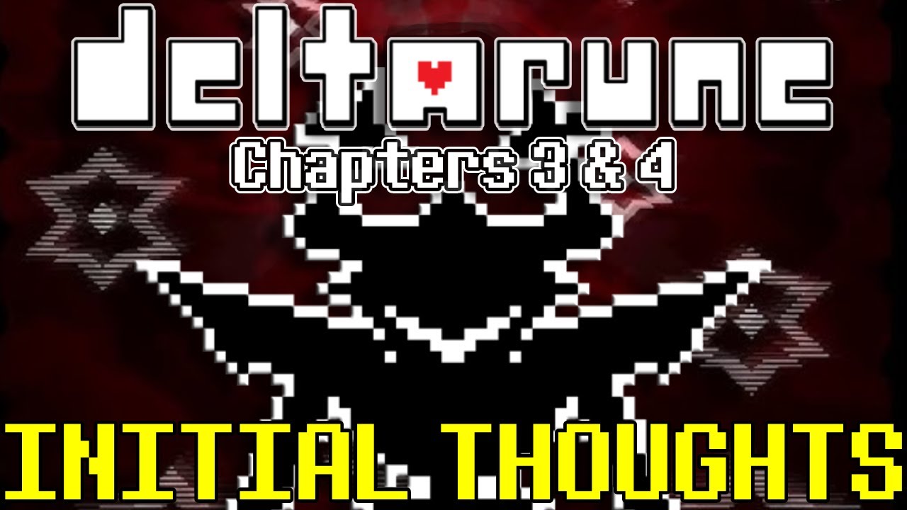 My Initial Thoughts On Deltarune Chapters 3 & 4 | Deltarune Discussion ...