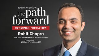 CFPB director Rohit Chopra on consumer protection and the banking industry