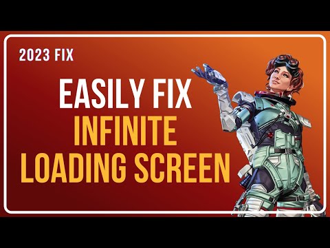 Easily FIX Apex Legends Infinite Loading Screen [2022 WORKING Methods]