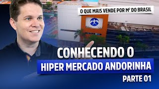 Conhecendo o Hiper Mercado Andorinha Parte 01