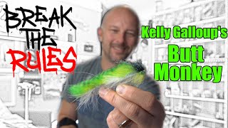 Breaking the Rules - Kelly Galloup's Butt Monkey