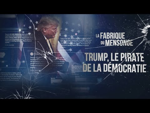 Documentaire 2022 Donald Trump Le pirate de la démocratie | reportage choc | Investigation fake news
