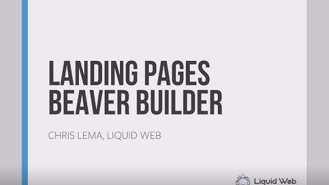 Building Landing Pages with Beaver Builder