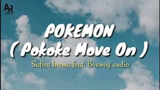 Lirik Lagu Pokemon (Pokoke Move On) - Safira Inema feat. Brewog audio (Lyrics Music)