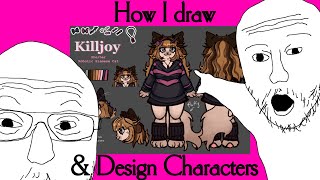 How I Draw & Design Original Characters (Featuring Killjoy!!)