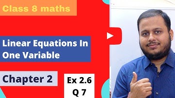 Class 8 Maths | Linear Equations In One Variable | Chapter 2 Exercise - 2.6 Q7