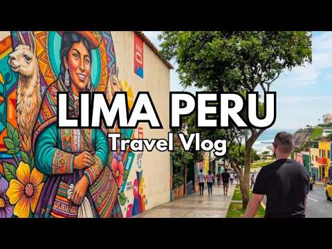 First Time in Lima, Peru | Miraflores, Barranco, Historic Center, MALI, Food