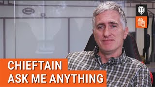 Ask Me Anything: Chieftain - World of Tanks
