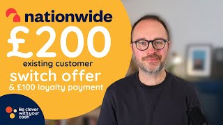 Nationwide £200 switching deal & £100 member 'Fairer Share' payment (May 2024)