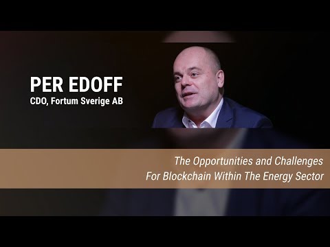 Per Edoff (Fortum) on the opportunities and challenges for blockchain within the energy sector