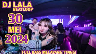 DJ LALA 30 MEI 2024 MP CLUB PEKANBARU FULL BASSS ROOM VIIP (ARYA JULEX)