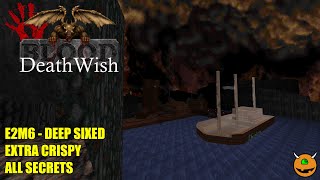 Famous Blood: Death Wish 1.7 - E2M6 Deep Sixed - Extra Crispy All Secrets Net Worth