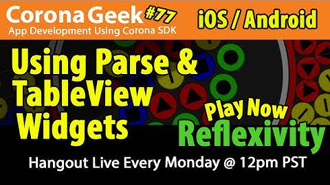 Corona Geek #77 - Using Parse With TableView Widgets and Match Three Game Design