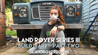 Land Rover Series III Build Diary - Part Two