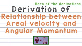 Derivation of relationship between Areal velocity and Angular momentum • HERO OF THE DERIVATIONS.