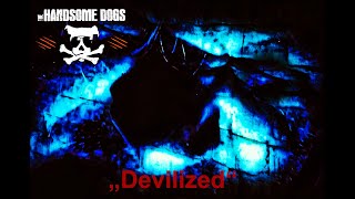 The Handsome Dogs - "Devilized" [official music video, 2022]