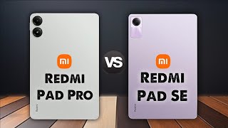 Xiaomi Redmi Pad Pro Vs  Xiaomi Redmi Pad SE