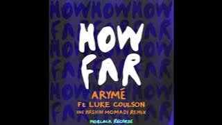 ARYMÉ feat. Luke Coulson - How Far (Radio Edit)
