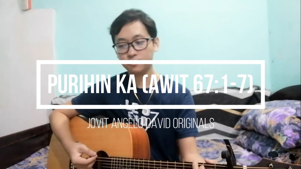 Purihin Ka (Awit 67:1-7) - Jovit Angelo David | Original - YouTube