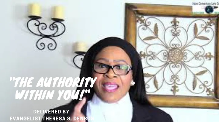 "The Authority Within You!" -Evangelist Theresa S....