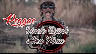 REGGAE MUSIC COVER AKU MAU - UNCLE DJINK | BEST MUSIC