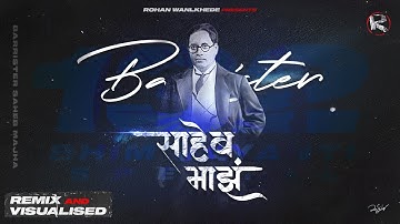 Barrister Saheb Majha REMIX | Remix + Visualized By ( ME ) ROHAN.S.WANKHEDE || ( #RO_HAN_creation )