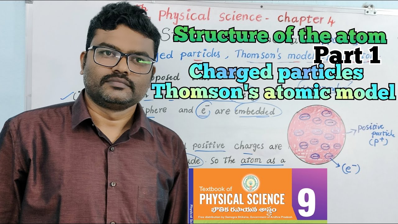9th PS/ structure of atom Part1/Charged particles and Thomson's atomic ...