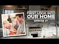 OFFICIAL HOME REVEAL: Making a House a Home - Episode 27