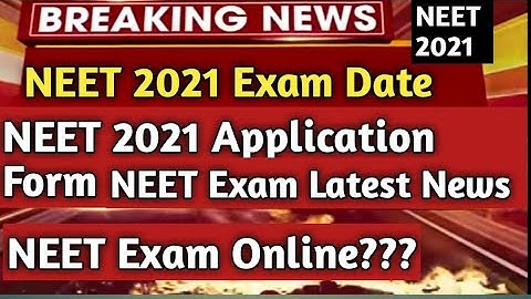 NEET 2021 Date Official Update and announcement