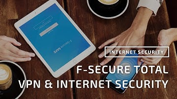 First impressions of F-Secure Total: VPN & Internet Security