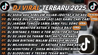 DJ TIKTOK TERBARU 2025 - DJ SEDIA AKU SEBELUM HUJAN-IDGITAF X SO ASU🎵DJ NGGA DULU-JANGAN LAGI LAGI🎵