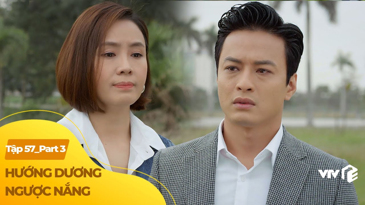 Hướng Dương Ngược Nắng tập 57 (3/4) | Tình cũ cố gắng níu kéo nhưng vẫn bị tiểu thư từ chối