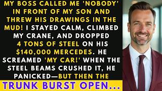 Boss Called Me 'Nobody' In Front Of My Son — I Dropped 4 Tons Of Steel On His Mercedes