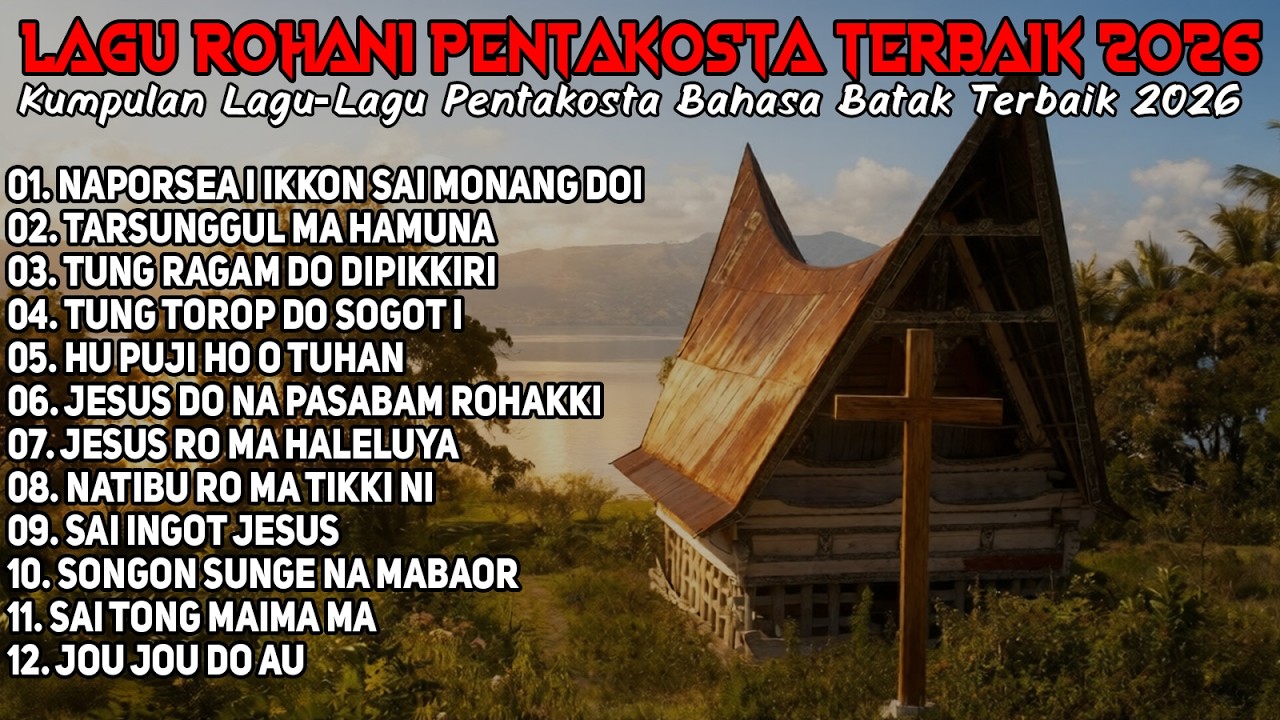 FULL ALBUM LAGU ROHANI PENTAKOSTA BATAK TERBARU 2026 - LAGU SUKACITA PENTAKOSTA BAHASA BATAK