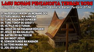 FULL ALBUM LAGU ROHANI PENTAKOSTA BATAK TERBARU 2026 - LAGU SUKACITA PENTAKOSTA BAHASA BATAK