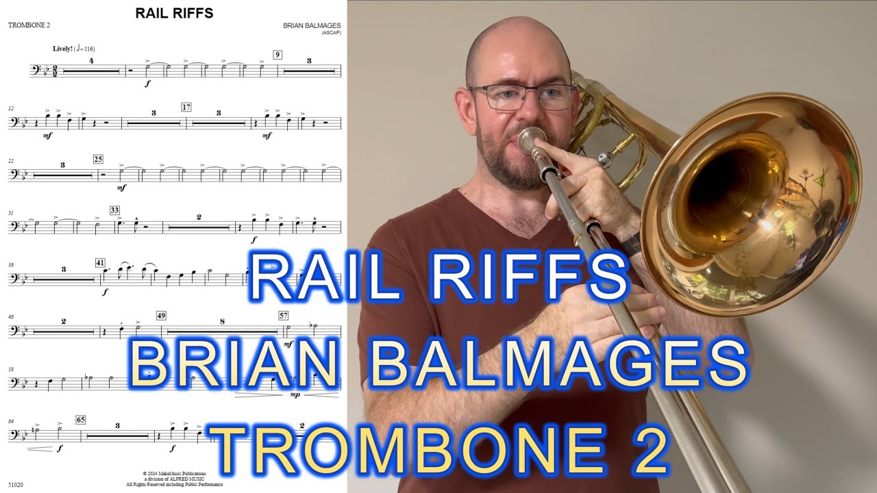 Rail Riffs - Brian Balmages (Trombone 2) - YouTube