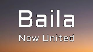 Now United - Baila (lyrics)