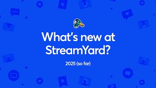 🚀 StreamYard 2025 Recap: What We've Built Together So Far