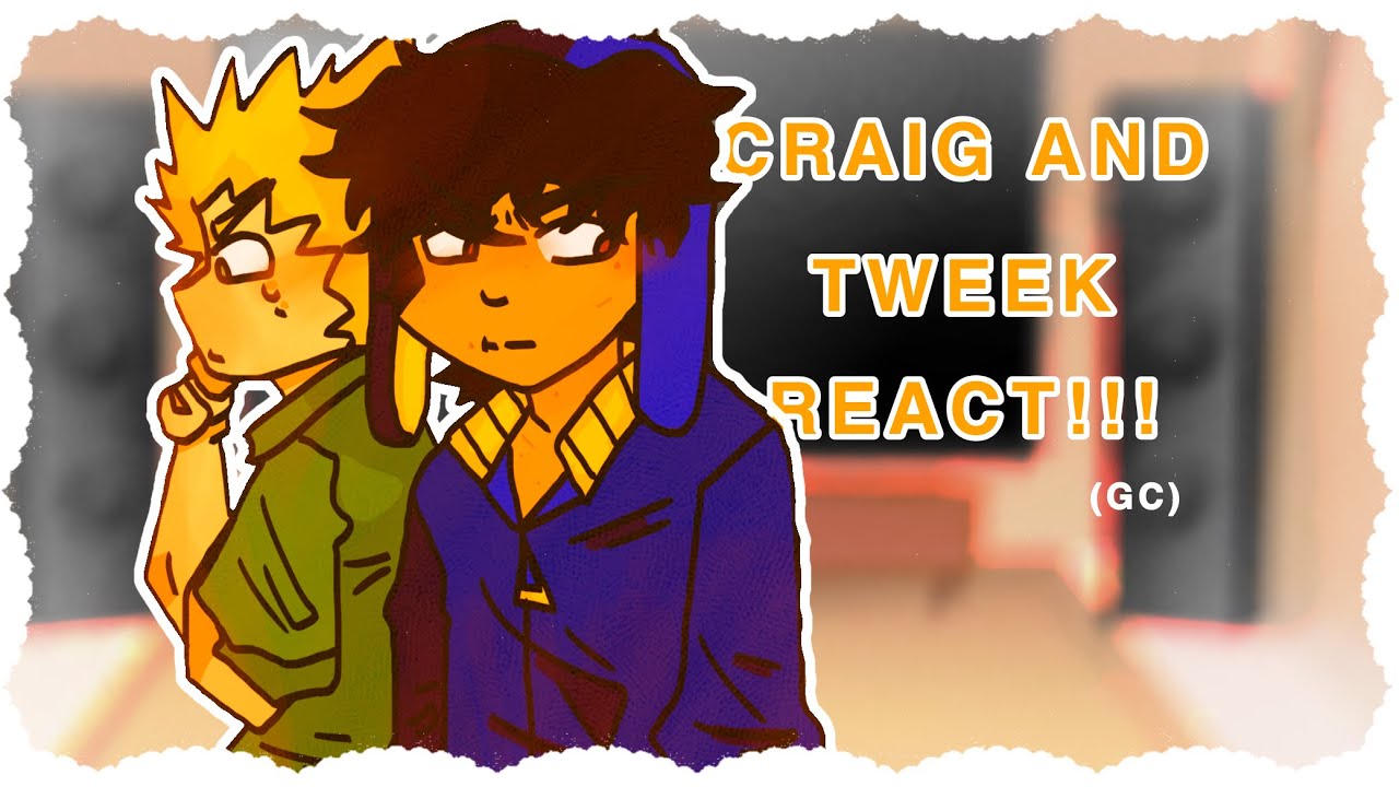CRAIG AND TWEEK REACT TO VIDEOS!!! | South Park Gacha Life