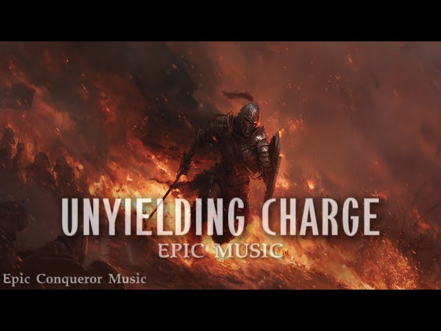 UNYIELDING CHARGE - Powerful Dramatic Orchestra