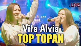 Vita Alvia-Top Topan [MUSIC LIVE]