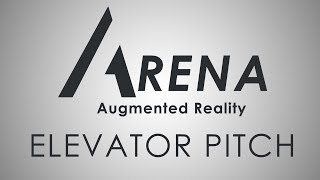 Arena Elevator Pitch