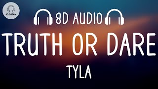 Tyla  Truth Or Dare 8d 