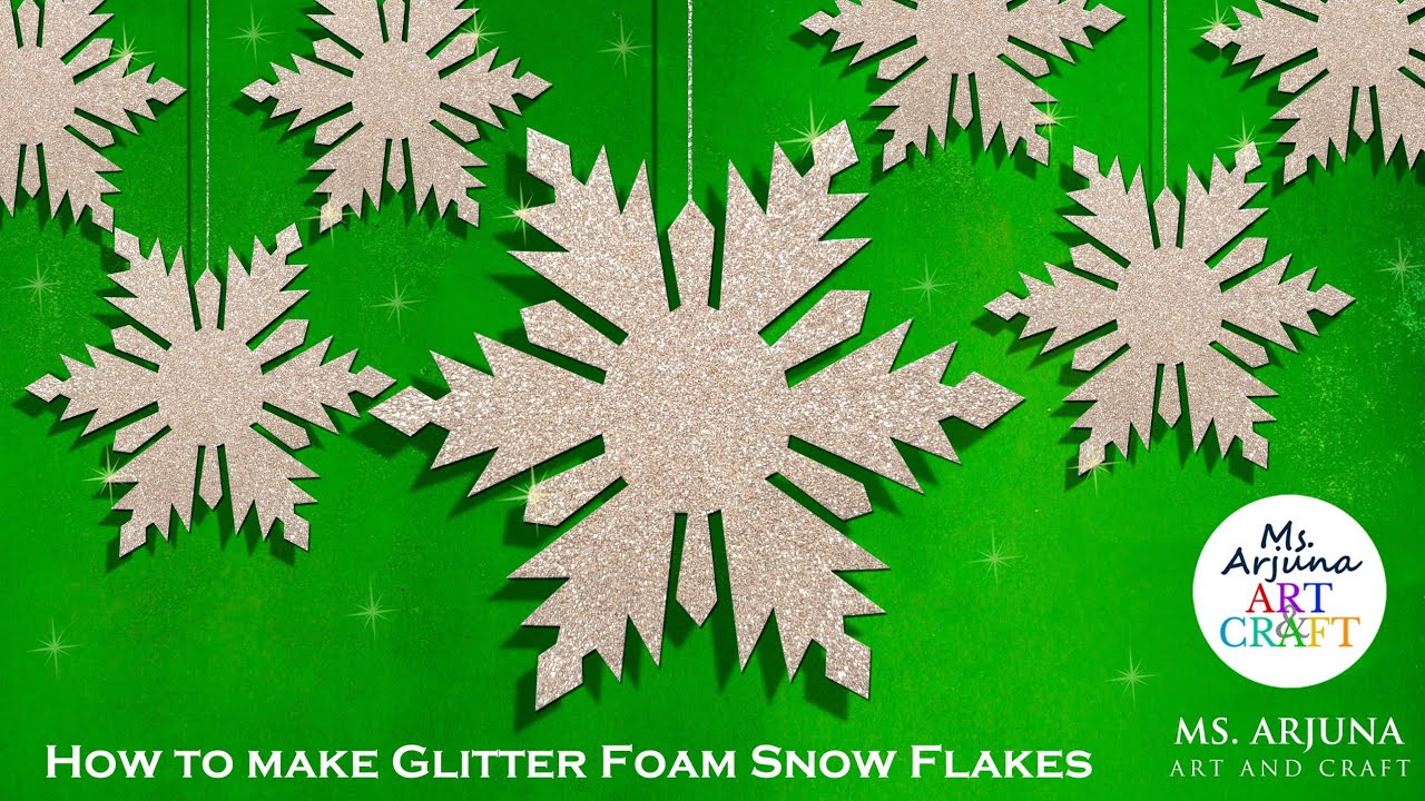 How to make Snowflakes using Paper and Glitter foam sheet, Christmas  Decoration