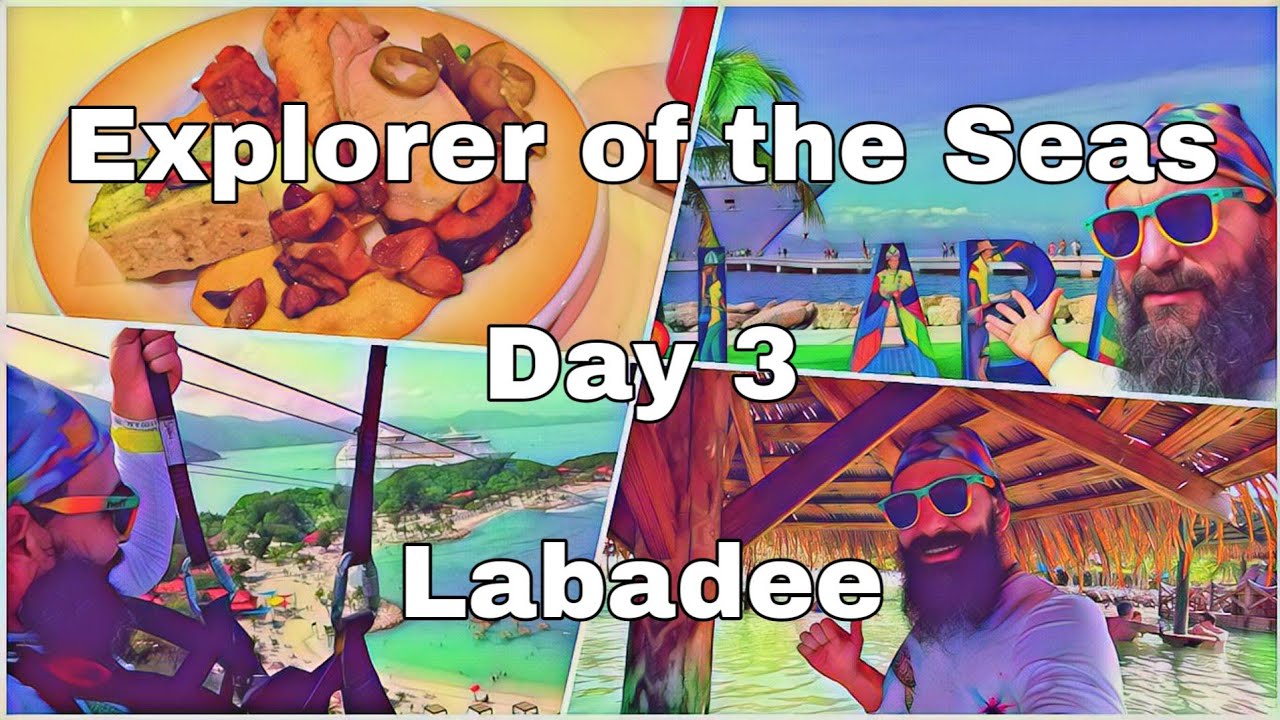 Explorer of the Seas | Day 3 | Labadee Haiti