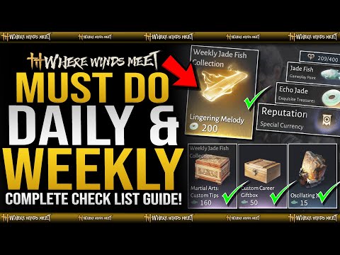 Your Must Do Daily & Weekly Routines In Where Winds Meet - Complete Daily & Weekly Check List Guide