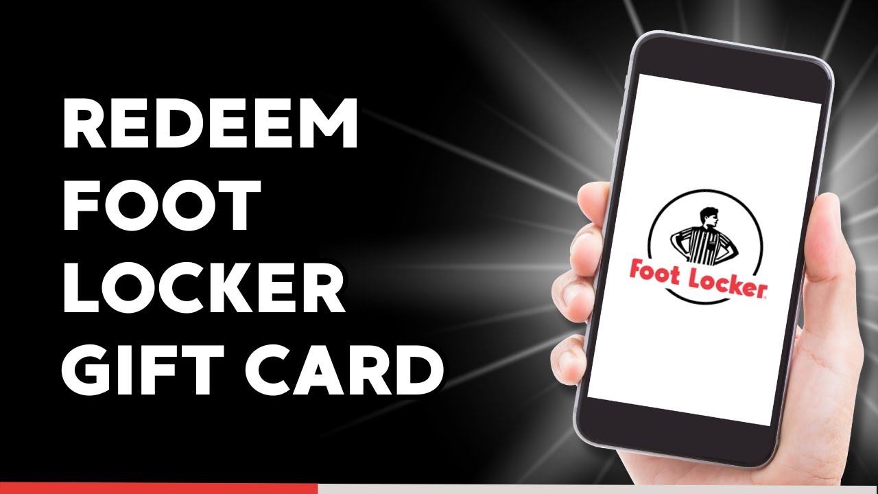 How to Redeem Foot Locker Gift Card