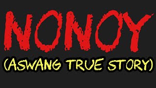 Download lagu NONOY (Aswang True Story)