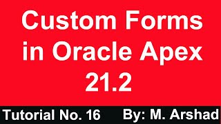 16.Custom Forms in Oracle Apex 21.2