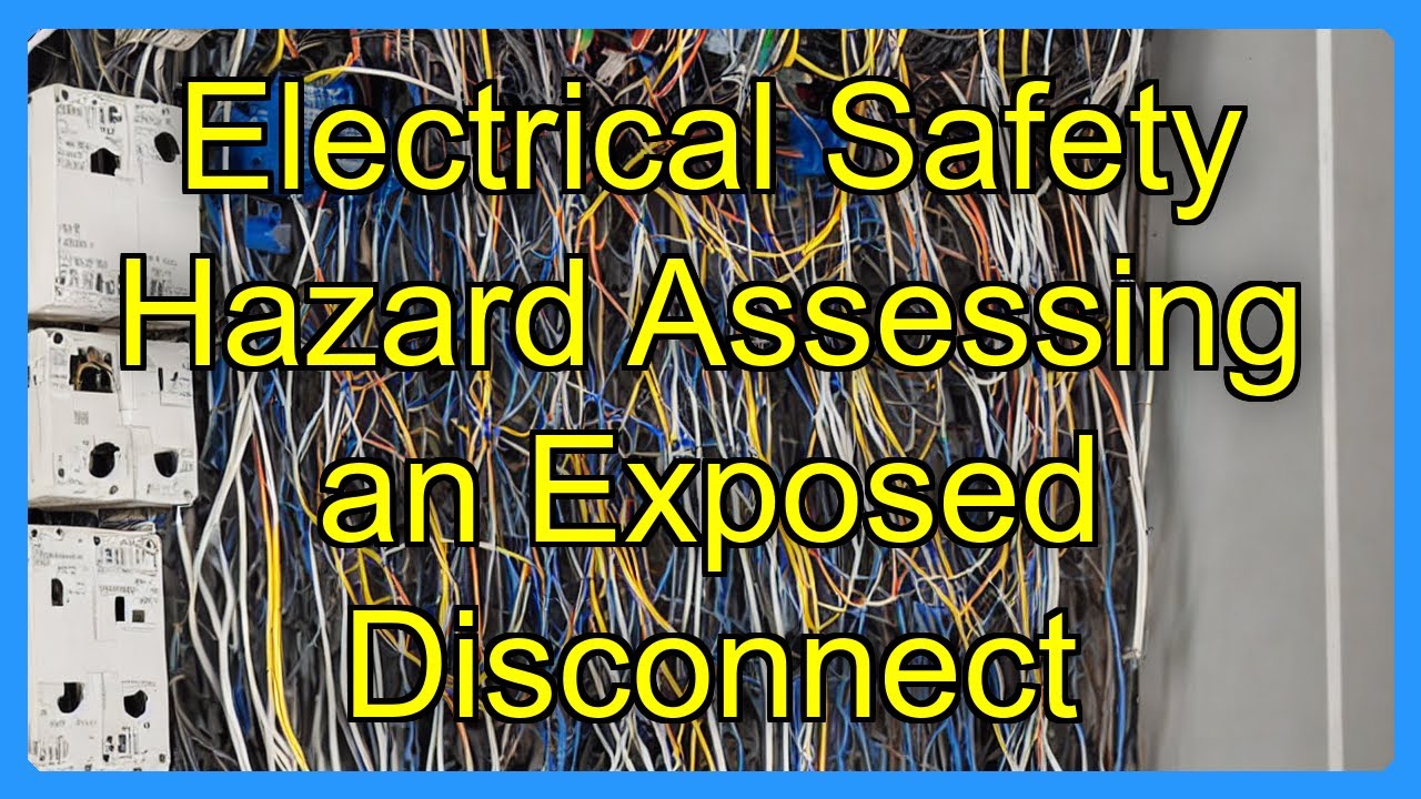 Electrical Safety Hazard Assessing an Exposed Disconnect